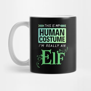 This is My Human Costume I'm Really an Elf (Gradient) Mug